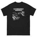 Government Warning T-Shirt